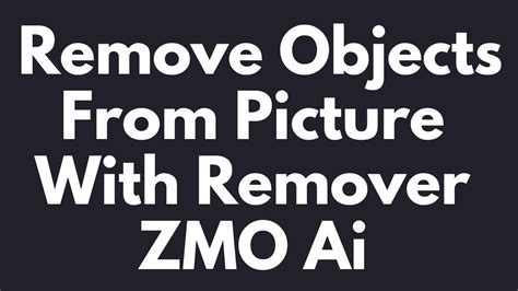 remover zmo ai freemium|Remover ZMO: Remove Elements from a Photo